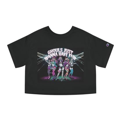 Ghouls Just Wanna Have Fun - Women's Cropped T-Shirt