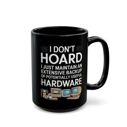 I Don't Hoard - Black Mug (11oz, 15oz)