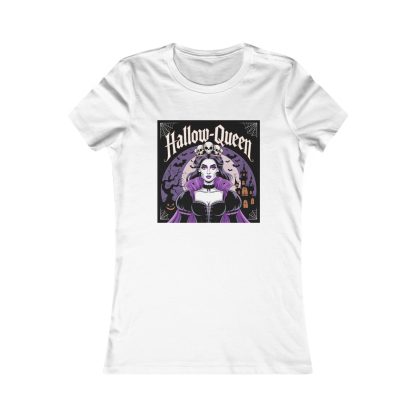 Crown Yourself: The Reign of the Hallow-Queen Begins! - Women's Favorite Tee