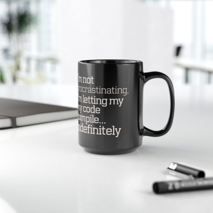 Not Procrastinating - Black Mug (11oz, 15oz) - Image 3