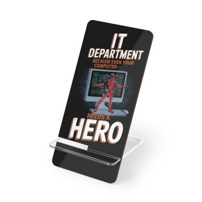 IT Department - Because Your Computer Needs a Hero - Mobile Display Stand for Smartphones