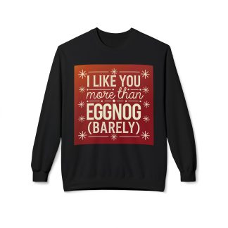 A cozy holiday sweatshirt with the cheeky phrase "I Like You More Than Eggnog (Barely)" printed on the front. The design features festive elements in a humorous nod to holiday gatherings, making it perfect for Christmas lovers with a sarcastic side. The sweatshirt has a classic fit with a dropped shoulder design, made from a soft, medium-weight blend of 80% ring-spun cotton and 20% polyester, ensuring both warmth and comfort for all seasonal socializing.