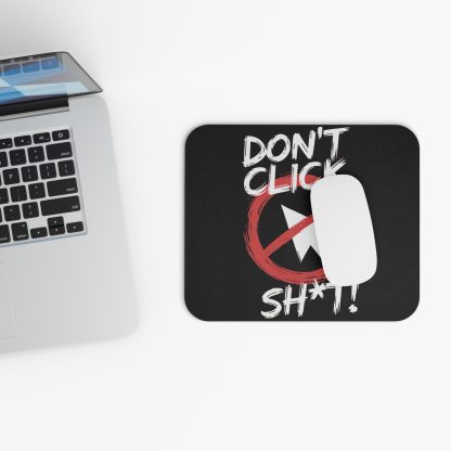 Don't Click Sh*t! Mouse Pad - Image 3