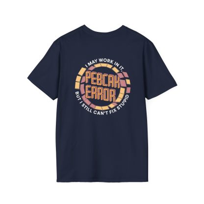 PEBCAK Certified: IT’s Toughest Truth Teller Softstyle T-Shirt - Image 7