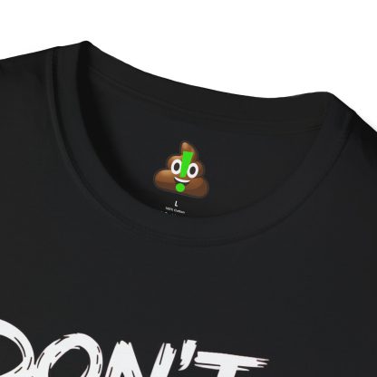 Don't Click Sh*t! Softstyle T-Shirt - Image 2