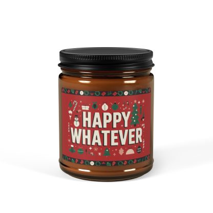 Amber jar candle with "Happy Whatever" printed on the label, surrounded by festive decor. Available in 9oz size, made with natural soy wax and a cotton wick.