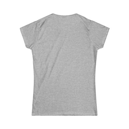 Contrary to Popular Belief, Nobody Owes You Anything Women's Softstyle Tee - Image 5