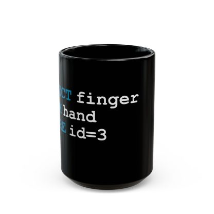 Select finger From hand Where id=3 - Mug for Techies with Attitude - Image 5