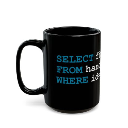 Select finger From hand Where id=3 - Mug for Techies with Attitude - Image 6