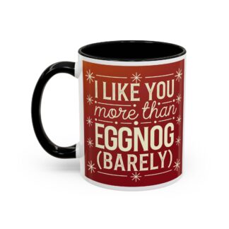 Barely Better than Eggnog: The Perfect Holiday Mug
